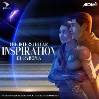 The Interstellar Inspiration Remix - DJ Paroma